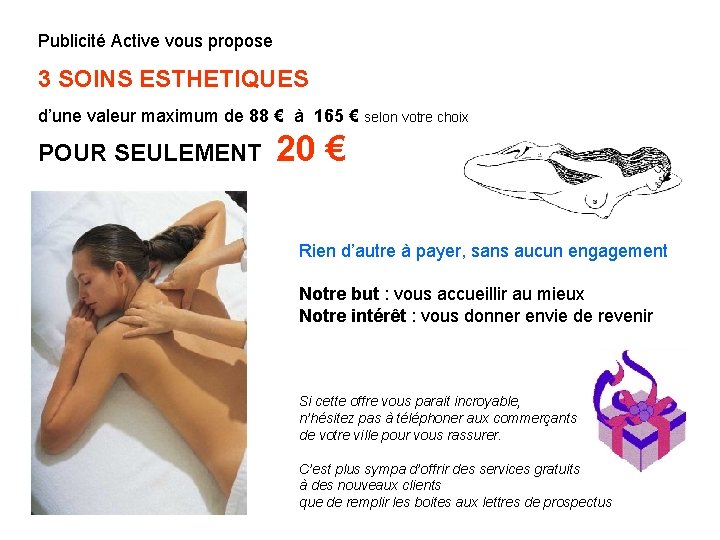 Publicité Active vous propose 3 SOINS ESTHETIQUES d’une valeur maximum de 88 € à