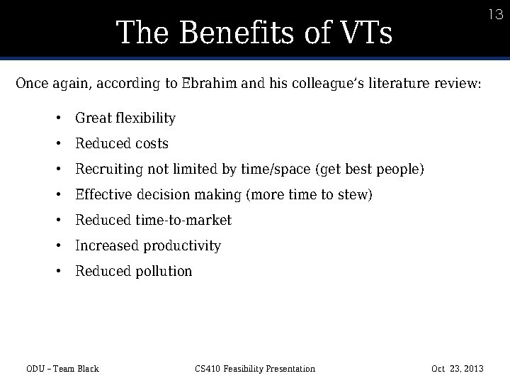 13 13 The Benefits of VTs Once again, according to Ebrahim and his colleague’s