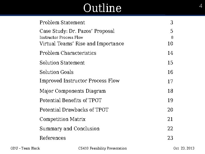 4 Outline 4 Problem Statement 3 Case Study: Dr. Pazos’ Proposal 5 Instructor Process