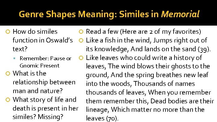 Genre Shapes Meaning: Similes in Memorial How do similes Read a few (Here are