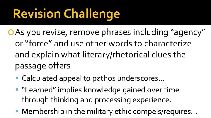 Revision Challenge As you revise, remove phrases including “agency” or “force” and use other