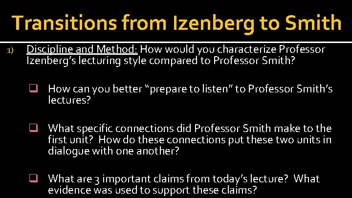 Transitions from Izenberg to Smith 1) Discipline and Method: How would you characterize Professor