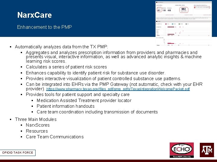 Narx. Care Enhancement to the PMP § Automatically analyzes data from the TX PMP: