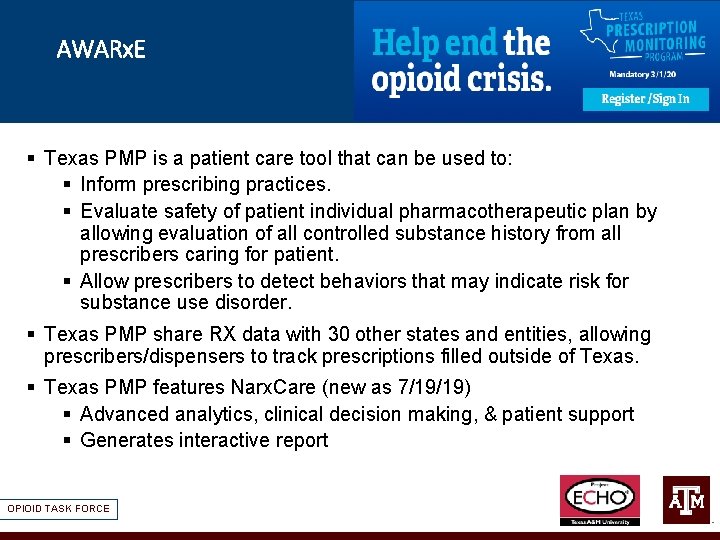 AWARx. E § Texas PMP is a patient care tool that can be used