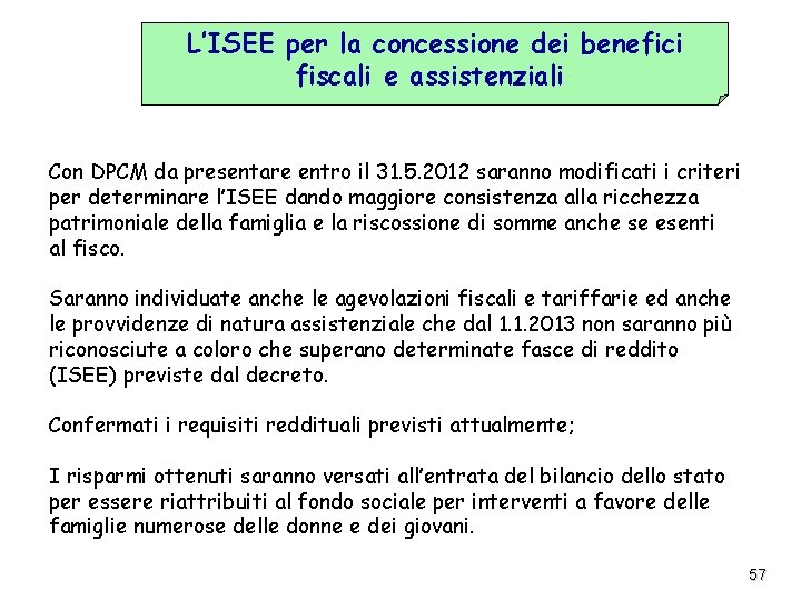L’ISEE per la concessione dei benefici fiscali e assistenziali Con DPCM da presentare entro