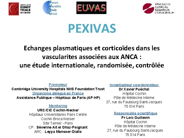 PEXIVAS Echanges plasmatiques et corticoïdes dans les vascularites associées aux ANCA : une étude
