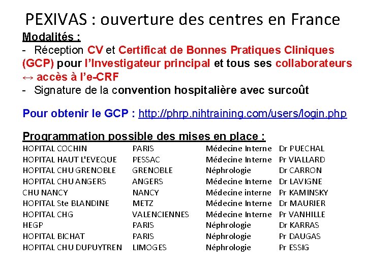PEXIVAS : ouverture des centres en France Modalités : - Réception CV et Certificat