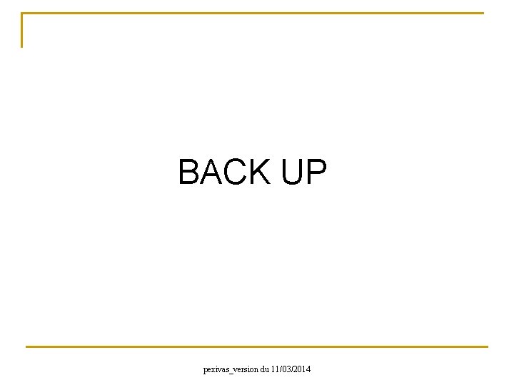 BACK UP pexivas_version du 11/03/2014 