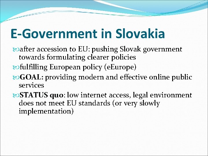 E-Government in Slovakia after accession to EU: pushing Slovak government towards formulating clearer policies