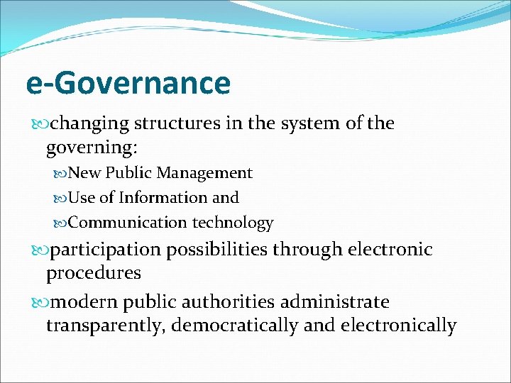 e-Governance changing structures in the system of the governing: New Public Management Use of