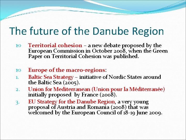 The future of the Danube Region Territorial cohesion – a new debate proposed by