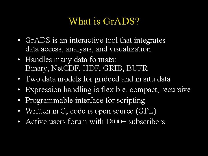 What is Gr. ADS? • Gr. ADS is an interactive tool that integrates data
