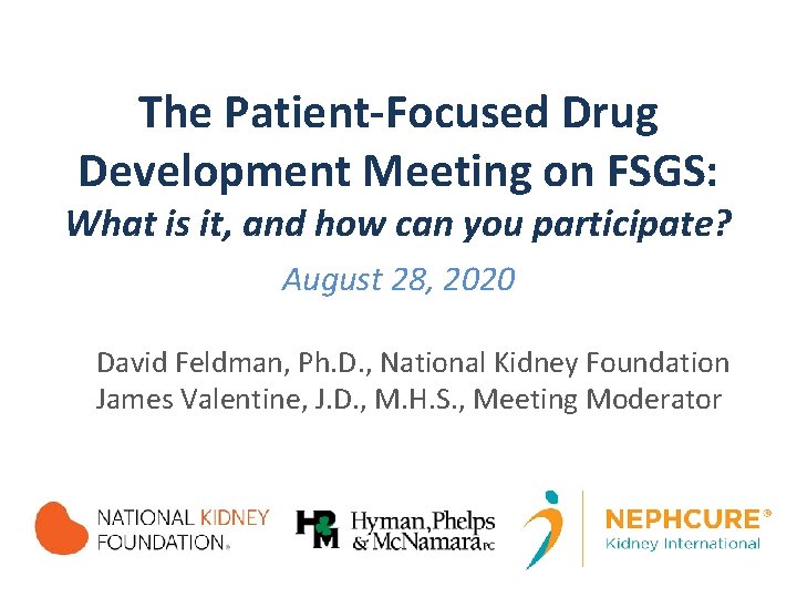 The Patient-Focused Drug Development Meeting on FSGS: What is it, and how can you
