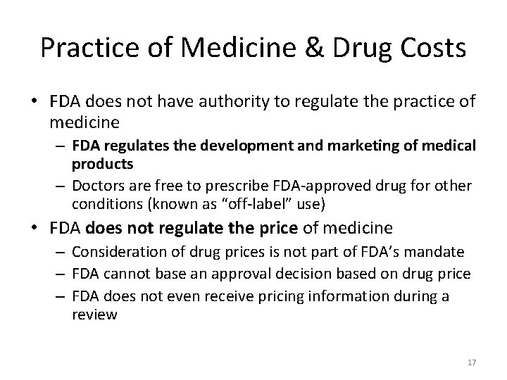 Practice of Medicine & Drug Costs • FDA does not have authority to regulate