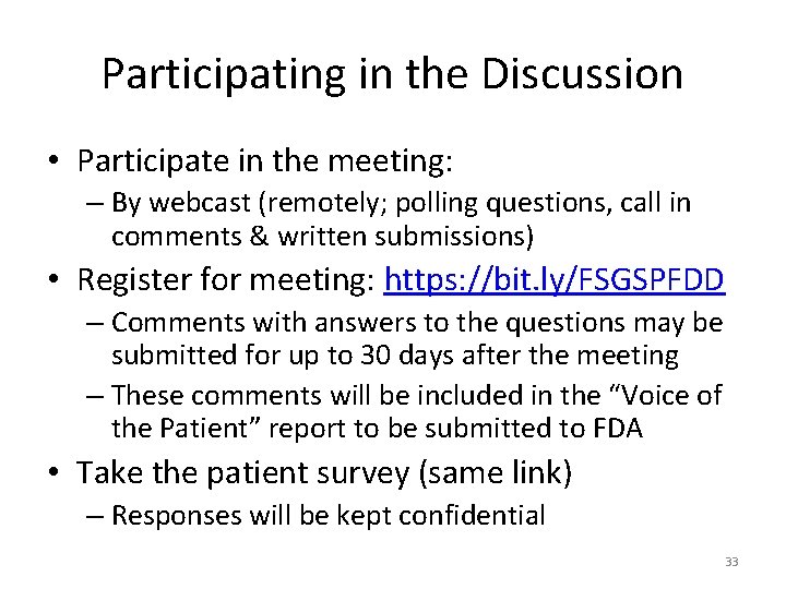Participating in the Discussion • Participate in the meeting: – By webcast (remotely; polling