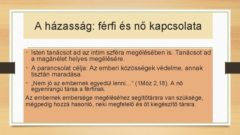 A házasság: férfi és nő kapcsolata • Isten tanácsot ad az intim szféra megélésében