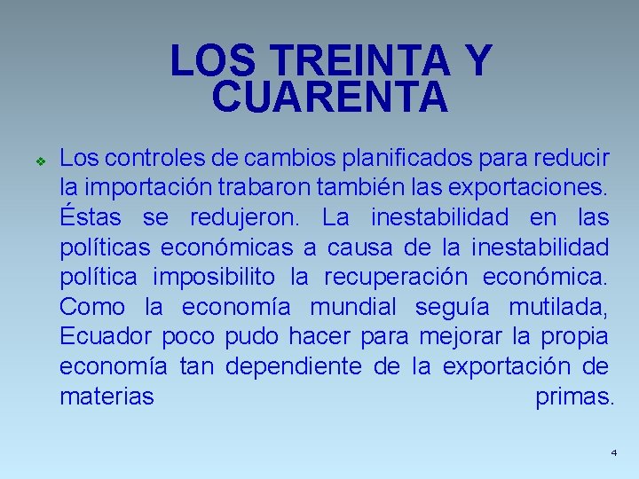 LOS TREINTA Y CUARENTA v Los controles de cambios planificados para reducir la importación