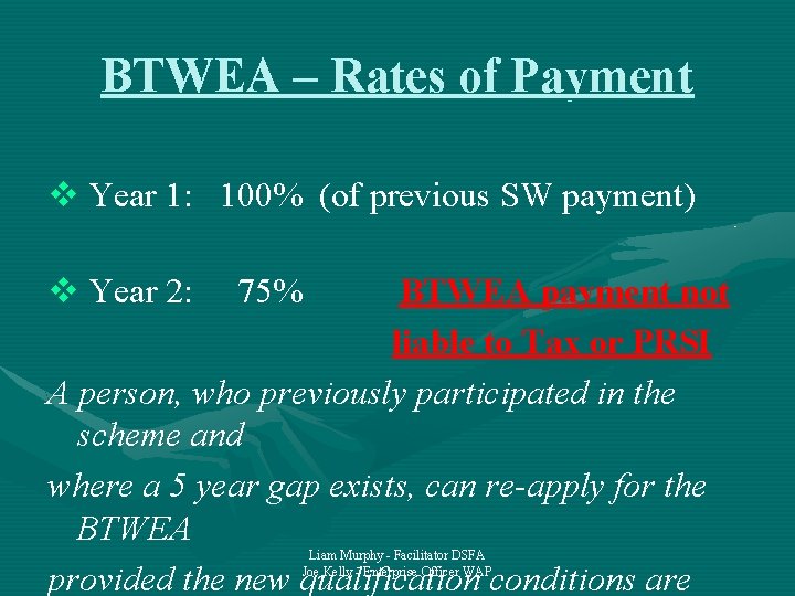 BTWEA – Rates of Payment Year 1: 100% (of previous SW payment) Year 2: