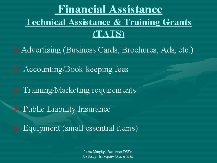 Financial Assistance Technical Assistance & Training Grants (TATS) Ø Advertising (Business Cards, Brochures, Ads,