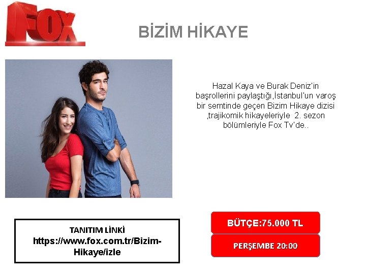 BİZİM HİKAYE Hazal Kaya ve Burak Deniz’in başrollerini paylaştığı, İstanbul’un varoş bir semtinde geçen