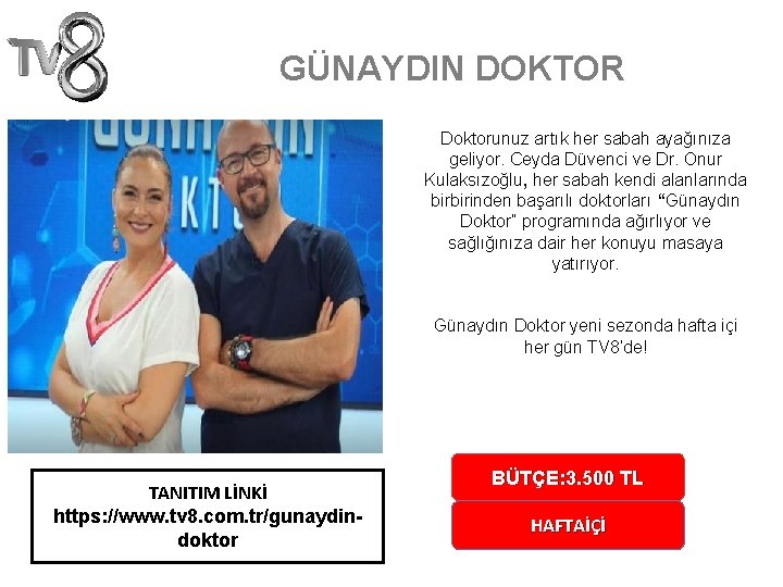 GÜNAYDIN DOKTOR Doktorunuz artık her sabah ayağınıza geliyor. Ceyda Düvenci ve Dr. Onur Kulaksızoğlu,