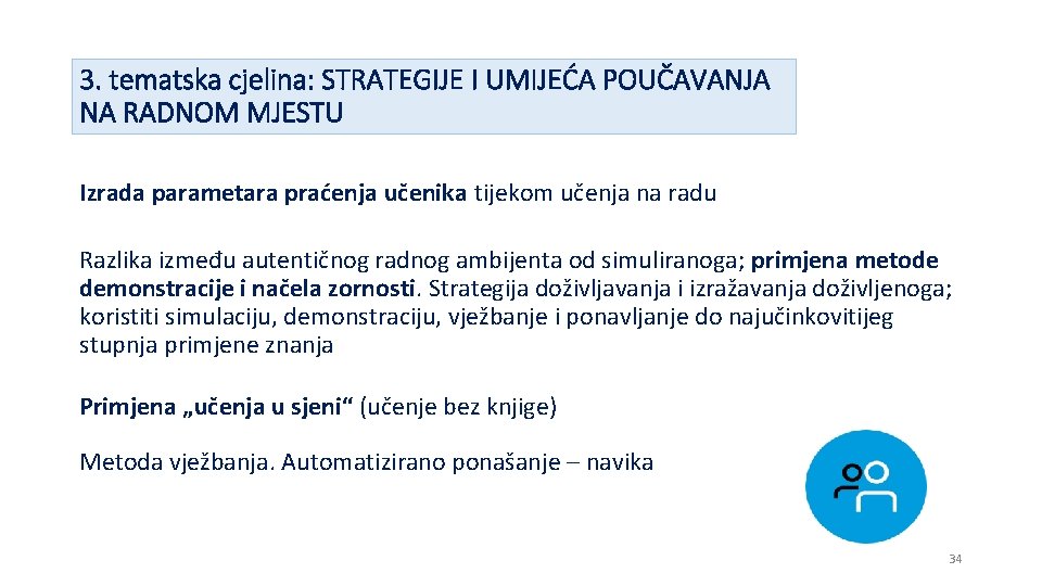 3. tematska cjelina: STRATEGIJE I UMIJEĆA POUČAVANJA NA RADNOM MJESTU Izrada parametara praćenja učenika