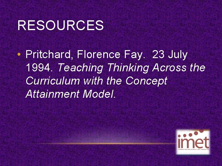 RESOURCES • Pritchard, Florence Fay. 23 July 1994. Teaching Thinking Across the Curriculum with