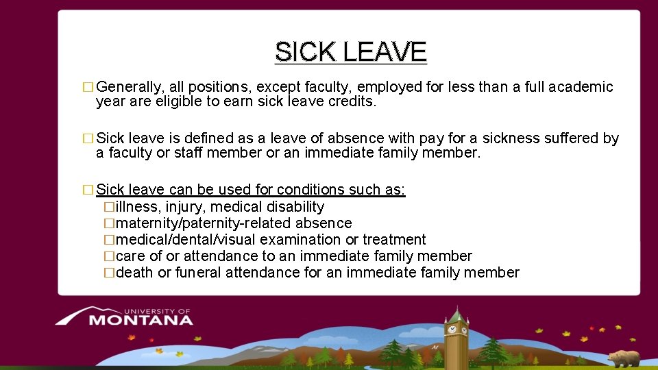SICK LEAVE � Generally, all positions, except faculty, employed for less than a full SICK LEAVE � Generally, all positions, except faculty, employed for less than a full