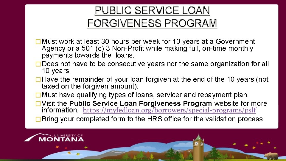 PUBLIC SERVICE LOAN FORGIVENESS PROGRAM � Must work at least 30 hours per week PUBLIC SERVICE LOAN FORGIVENESS PROGRAM � Must work at least 30 hours per week