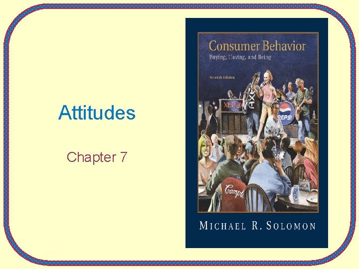 Attitudes Chapter 7 