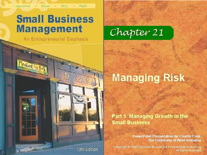 Managing Risk Part 5 Managing Growth in the Small Business Power. Point Presentation by