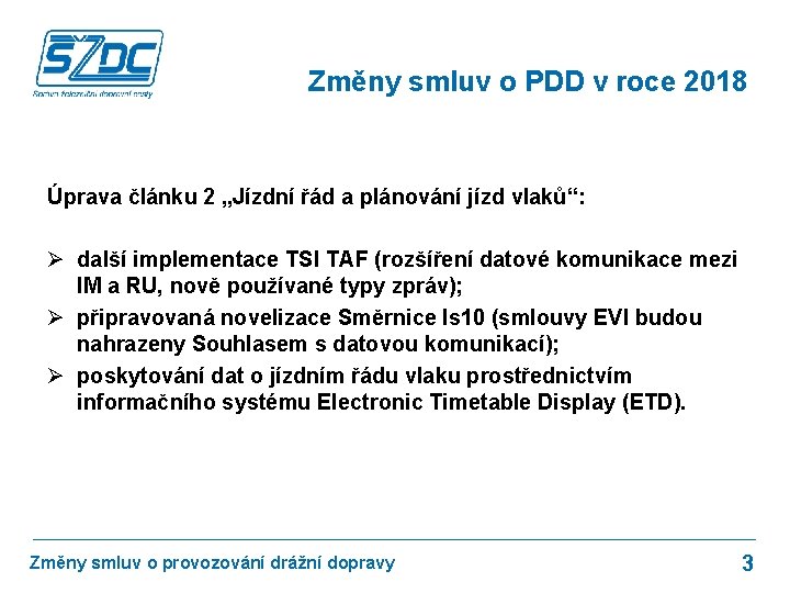 Změny smluv o PDD v roce 2018 Úprava článku 2 „Jízdní řád a plánování