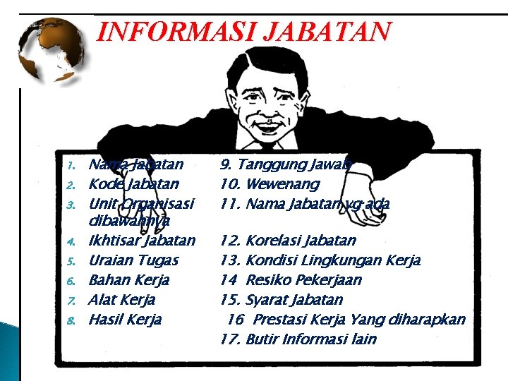 INFORMASI JABATAN 1. 2. 3. 4. 5. 6. 7. 8. Nama Jabatan Kode Jabatan