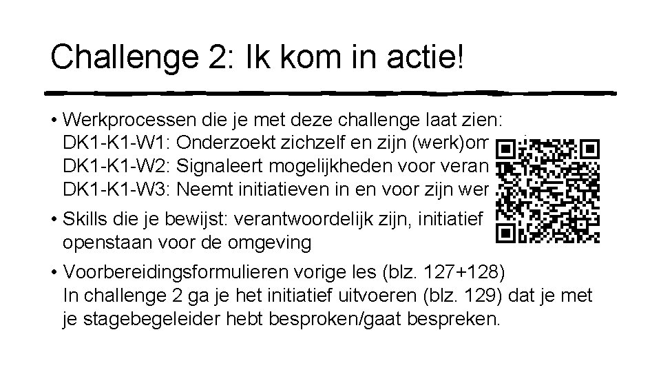 Challenge 2: Ik kom in actie! • Werkprocessen die je met deze challenge laat