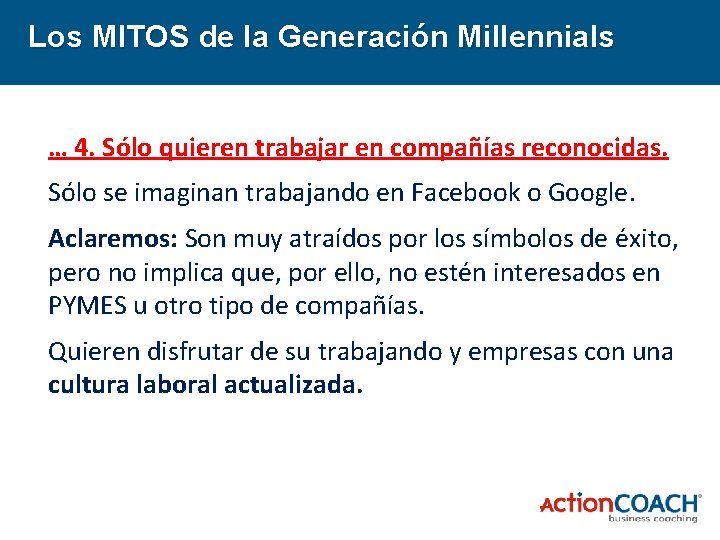 Los MITOS de la Generación Millennials … 4. Sólo quieren trabajar en compañías reconocidas.