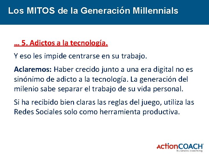 Los MITOS de la Generación Millennials … 5. Adictos a la tecnología. Y eso