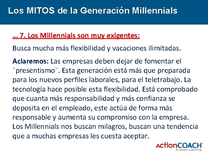 Los MITOS de la Generación Millennials … 7. Los Millennials son muy exigentes: Busca