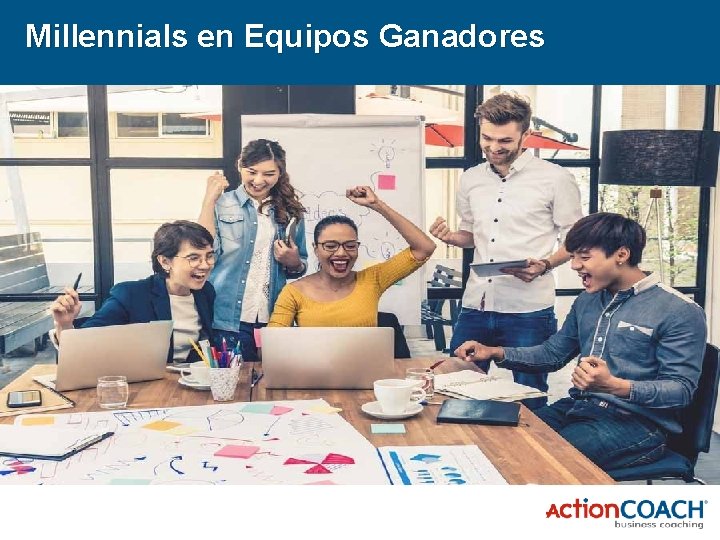 Millennials en Equipos Ganadores 