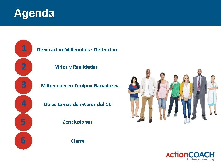 Agenda 1 Generación Millennials - Definición 2 Mitos y Realidades 3 Millennials en Equipos