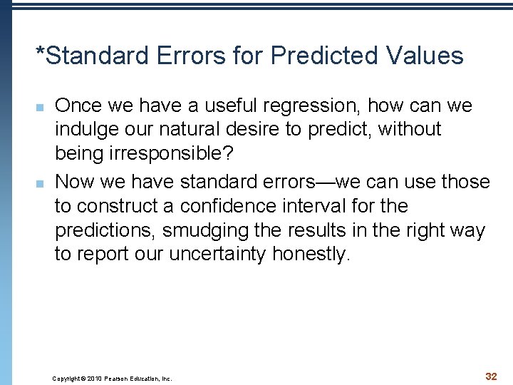 *Standard Errors for Predicted Values n n Once we have a useful regression, how