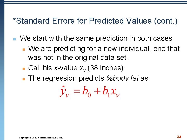 *Standard Errors for Predicted Values (cont. ) n We start with the same prediction