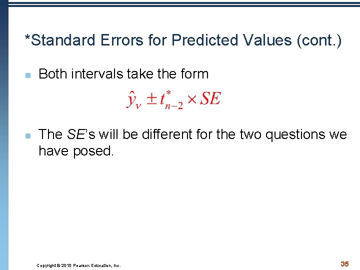*Standard Errors for Predicted Values (cont. ) n n Both intervals take the form