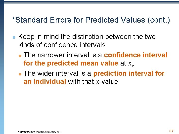 *Standard Errors for Predicted Values (cont. ) n Keep in mind the distinction between