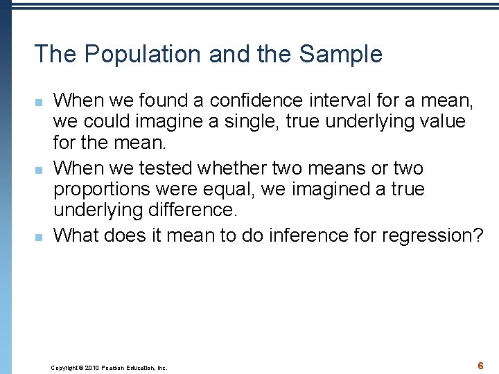 The Population and the Sample n n n When we found a confidence interval