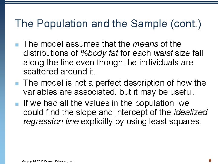 The Population and the Sample (cont. ) n n n The model assumes that