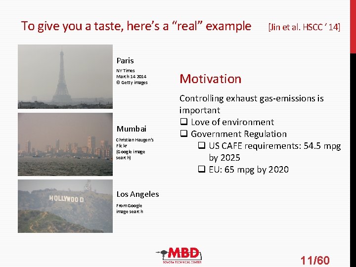 To give you a taste, here’s a “real” example [Jin et al. HSCC ‘ To give you a taste, here’s a “real” example [Jin et al. HSCC ‘