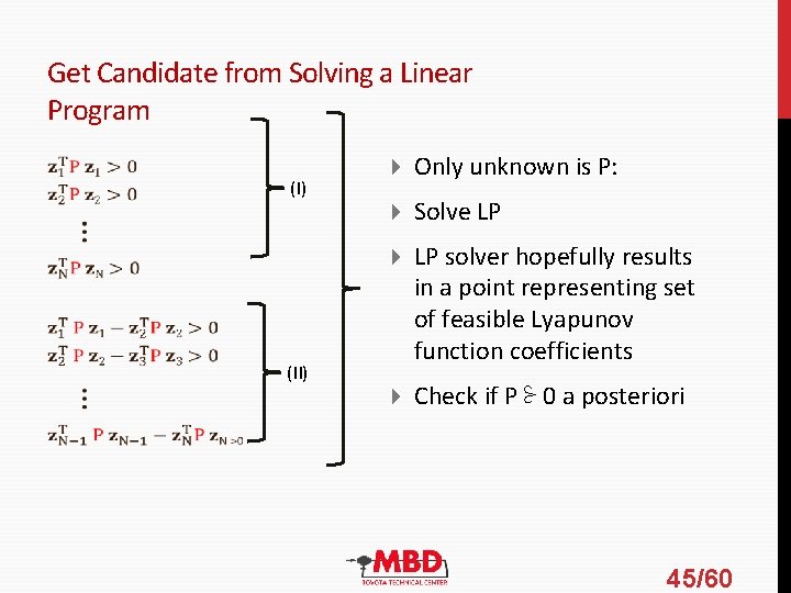 Get Candidate from Solving a Linear Program (I) Only unknown is P: Solve LP Get Candidate from Solving a Linear Program (I) Only unknown is P: Solve LP