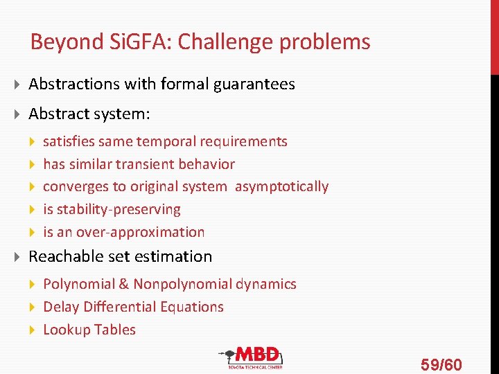 Beyond Si. GFA: Challenge problems Abstractions with formal guarantees Abstract system: satisfies same temporal Beyond Si. GFA: Challenge problems Abstractions with formal guarantees Abstract system: satisfies same temporal