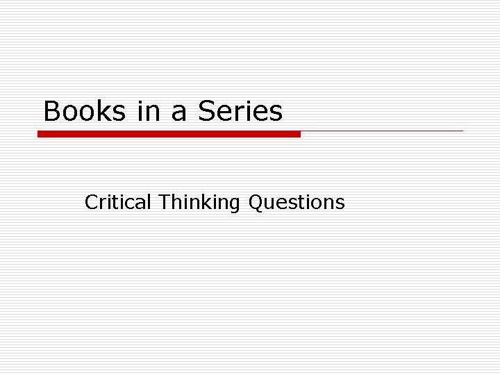 Books in a Series Critical Thinking Questions 