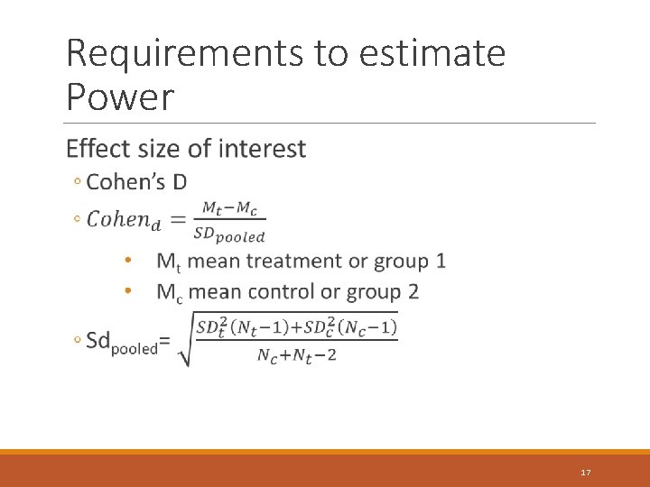 Requirements to estimate Power 17 Requirements to estimate Power 17